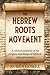 The Hebrew Roots Movement by Rubén Gómez