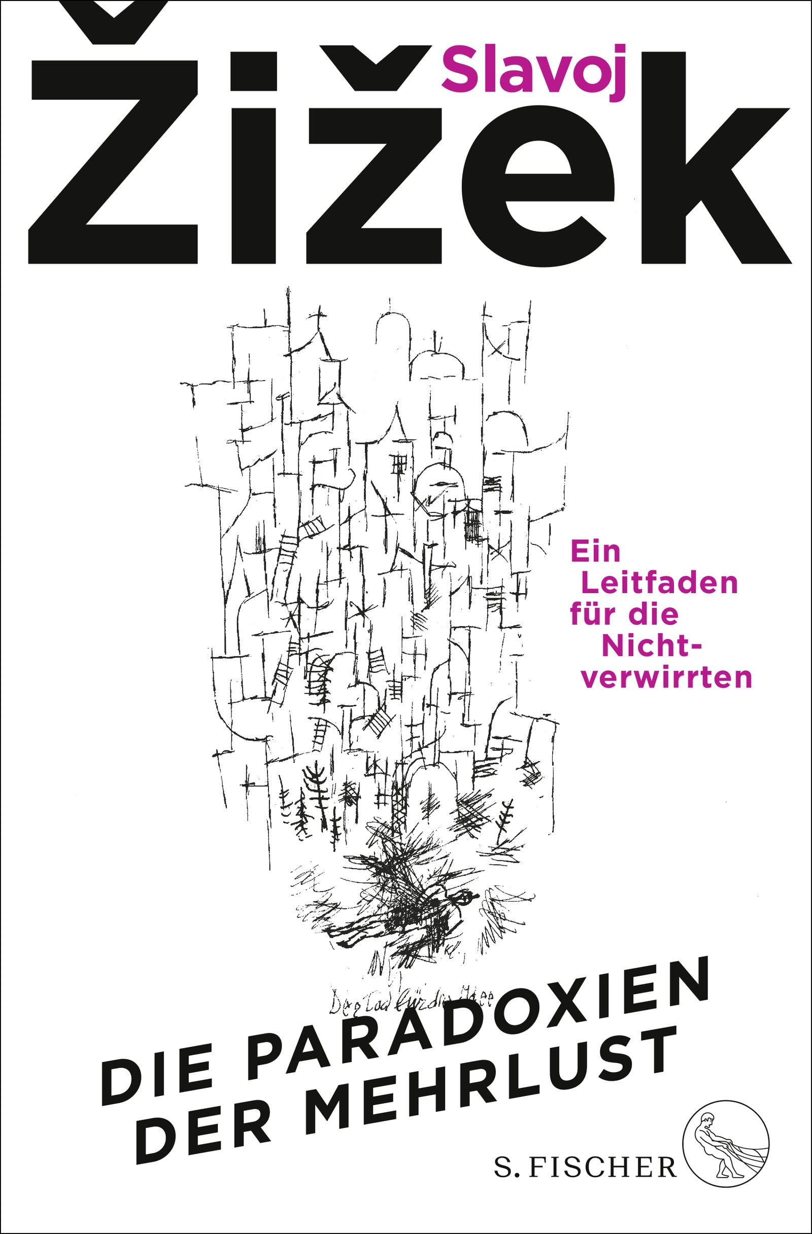 Die Paradoxien der Mehrlust: Ein Leitfaden für die Nichtverwirrten (Hardcover)