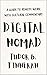 DIGITAL NOMAD: A guide to remote work with cultural commentary.