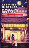 Il grande magazzino dei sogni by Miye Lee