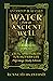 Water from an Ancient Well:...