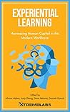 Experiential Learning: Harnessing Human Capital in The Modern Workforce