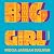 Big Girl: A Novel