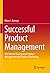 Successful Product Management: Tool Box for Professional Product Management and Product Marketing
