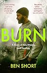 Burn: A Story of ...