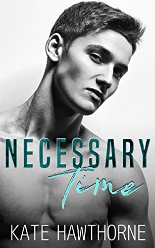 Necessary Time (All in Good Time #2)