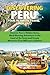 Discovering Peru Your Ultim...