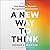 A New Way to Think: Your Guide to Superior Management Effectiveness