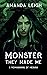 Monster They Made Me: A Rei...