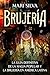 Brujería: La guía definitiva de la magia popular y la brujería en América Latina (Brujería espiritual) (Spanish Edition)