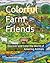 Colorful Farm Friends: Disc...