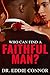 Who Can Find a Faithful Man...