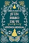 A un beso de ti (Reinas de Corazones nº 2) (Spanish Edition)