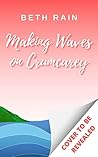 Making Waves on Crumcarey by Beth Rain