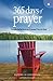 365 Days of Prayer: Simple Reflections to Connect You to God
