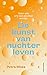 De kunst van nuchter leven: Voor wie vrij van alcohol wil zijn (Dutch Edition)
