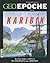 GEO Epoche 104/2020 - Die Karibik: Zwischen Zauber und Elend: Die Geschichte einer Inselwelt (German Edition)