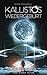 Kallistos Wiedergeburt: Hard Science Fiction (Kallistos Erbe 3) (German Edition)