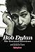 Bob Dylan: The Essential Interviews