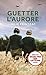 Guetter l'aurore