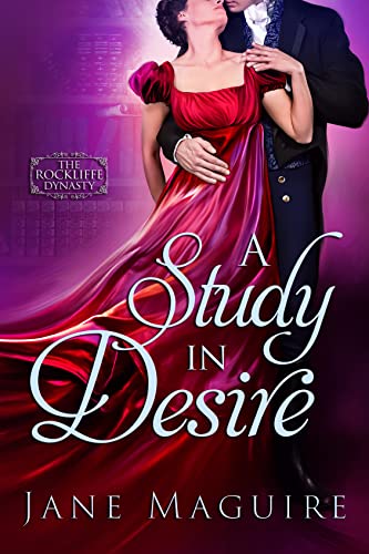 A Study in Desire (Rockliffe Dynasty #1)