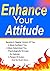 Enhance Your Attitude: Beco...
