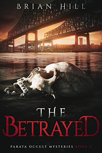 The Betrayed: Parata Occult Mysteries, Book 2 (Kindle Edition)