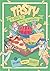 Tasty: A History of Yummy Experiments (A Graphic Novel)