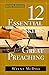 The 12 Essential Skills for Great Preaching - Second Edition by Wayne McDill