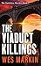 The Viaduct Killings by Wes Markin