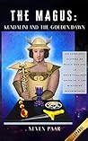 Book cover for The Magus: Kundalini and the Golden Dawn: Un Completo Sistema de Magia que une la Espiritualidad Oriental y los Misterios Occidentales (Spanish Edition)