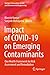 Impact of COVID-19 on Emerging Contaminants: One Health Framework for Risk Assessment and Remediation (Springer Transactions in Civil and Environmental Engineering)