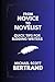 From Novice to Novelist: Quick Tips for Budding Writers
