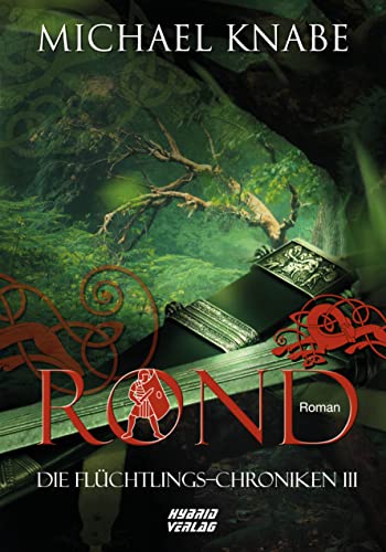 Rond: Die Flüchtlings-Chroniken III (Die Flüchtlingschroniken 3) (German Edition)