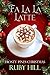 Fa La La Latte (Frosty Pines Christmas)