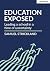 Education Exposed: Leading ...