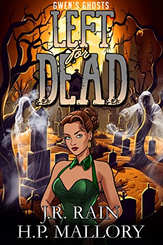 Left for Dead (Gwen's Ghosts, 4)
