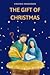 The Gift of Christmas by Virginia  Henderson