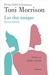 Las dos amigas (un recitativo) by Toni Morrison