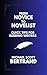 From Novice to Novelist: Quick Tips for Budding Writers