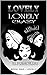 Lovely, Lonely, Crazy: Lovely