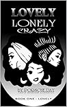 Lovely, Lonely, Crazy: Lovely