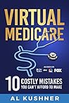 Virtual Medicare: 10 Costly Mistakes You Can't Afford to Make