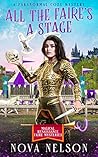 All the Faire’s a Stage: A Paranormal Cozy Mystery (Magical Renaissance Faire Mysteries Book 7)