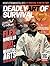 Deadly Art of Survival Maga...