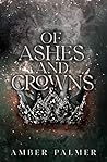 Book cover for Of Ashes and Crowns (Darkness and Fire Series Book 3)
