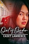 Out of Order by Casey Lawrence