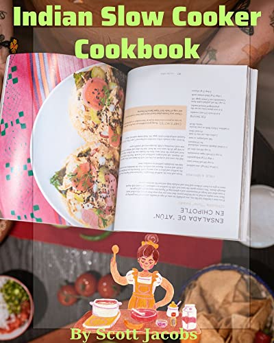 The Ebook: Indian Slow Cooker Cookbook Top 100 Indian Slow Cooker Recipes from Restaurant Classics (Kindle Edition)