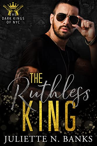 The Ruthless King (Dark Kings of NYC #2)