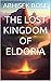 The Lost Kingdom of Eldoria